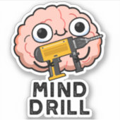 Mind Drill Funny Brain Tool Puff Aufkleber (Vorderseite)