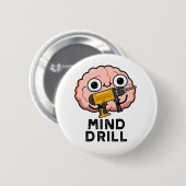 Mind Drill Funny Brain Tool Puff Button (Vorne & Hinten)