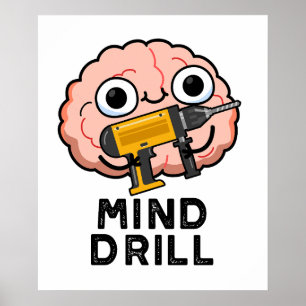 Mind Drill Funny Brain Tool Puff Poster
