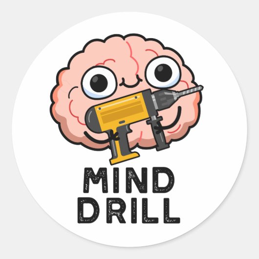 Mind Drill Funny Brain Tool Puff Runder Aufkleber (Vorderseite)