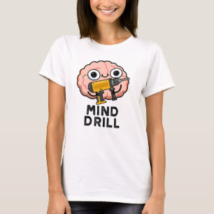 Mind Drill Funny Brain Tool Puff T-Shirt