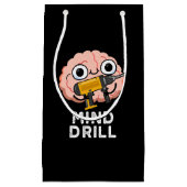 Mind Drill Funny Brain Tool Pun Dark BG Kleine Geschenktüte (Vorderseite)