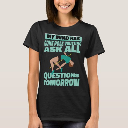 Mind has Gone pole Vaulting Pole Vault Player T-Shirt (Vorderseite)