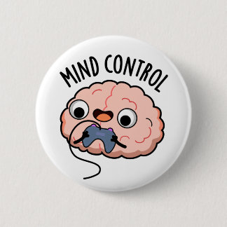 Mind Kontrolle Funny Brain Pun Button