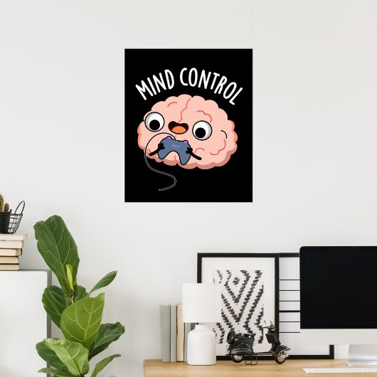 Mind Kontrolle Funny Brain Pun Dark BG Poster (Heimbüro)