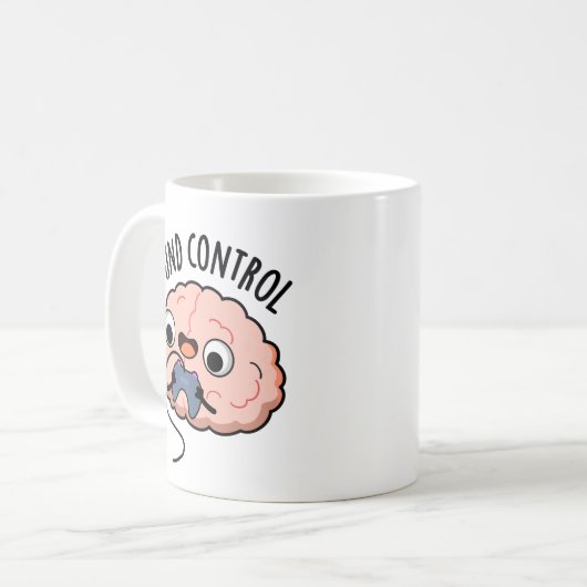 Mind Kontrolle Funny Brain Pun Kaffeetasse (Vorderseite Links)