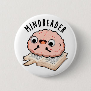 Mind Reader Funny Brain Pun Button