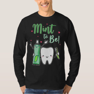 Mind to Funny Toothpaste & Tooth Dentist Valent T-Shirt