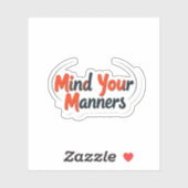 Mind Your Manners Funny Teacher Classroom Aufkleber (Blatt)
