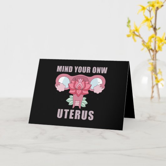 Mind Your Own Uterus Pro Choice Feminist Rights Karte (Gelbe Blume)