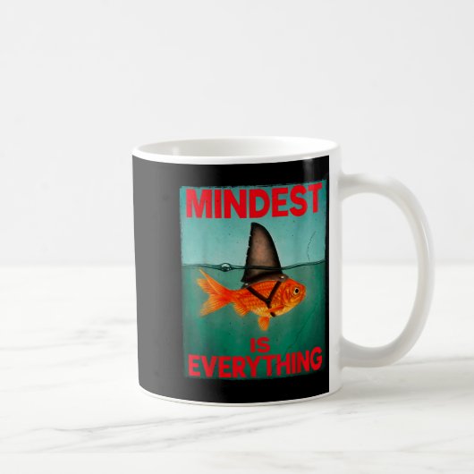 Mindest Is Everything Motivational Quote Inspirati Kaffeetasse (Rechts)