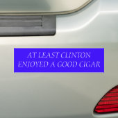 MINDESTENS CLINTON GENOSS EINE GUTE ZIGARRE AUTOAUFKLEBER (Auf Auto)