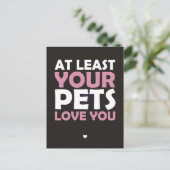 Mindestens Ihre Haustiere Liebe Sie Postkarte (Stehend Vorderseite)