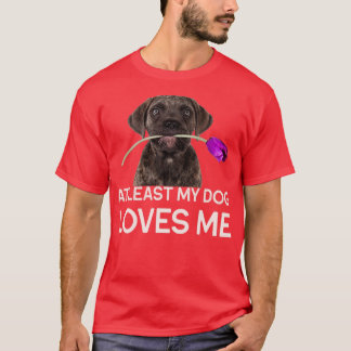 Mindestens mein Hund hat mich Liebe T-Shirt
