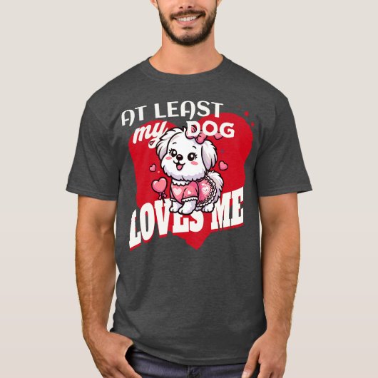 MINDESTENS MEIN HUND LIEBEN MIR T-Shirt (Vorderseite)
