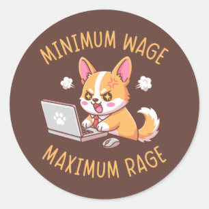 Mindestlohn Maximaler Ärger - Lustiger Corgi-Büro Runder Aufkleber