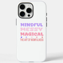 Mindful Messy Magical Momfulness Quote iPhone 16 Pro Max Hülle