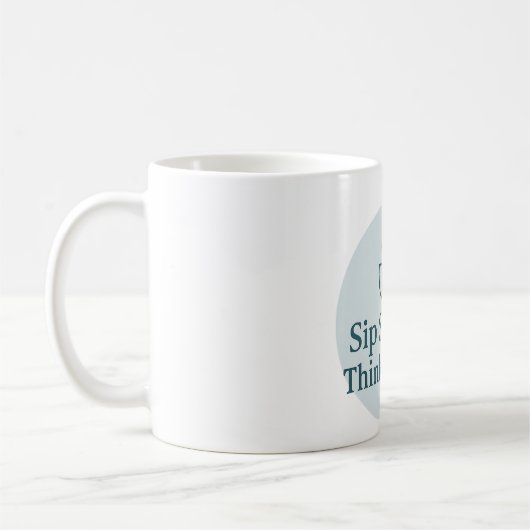 Mindful Moments Mug – Sip Slowly, Think Deeply Kaffeetasse (Links)