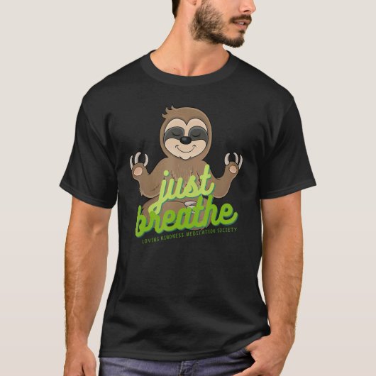 Mindful Zen Sloth  Loving Kindness Meditation Yoga T-Shirt (Vorderseite)