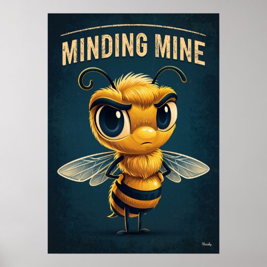 Minding Mine Bee – Funny Cartoon Character Art Poster (Vorne)