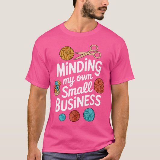 Minding My Own Small Business Sewing Knitting Croc T-Shirt (Vorderseite)