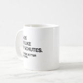 MINDS SIND WIE PARACHUTES.pnng Kaffeetasse (Vorderseite Links)