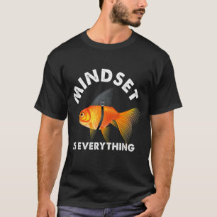 Mindset bedeutet alles Goldfish Motivierend Fliege T-Shirt