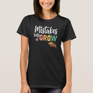 Mindset-Fehler des Lehrers helfen uns zu wachsen T-Shirt