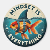 Mindset Is Everything Goldfish Motivational Quote Magnet (Vorne)