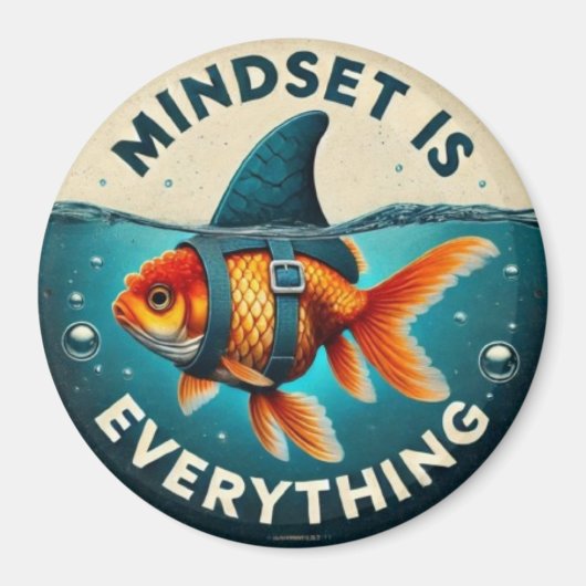 Mindset Is Everything Goldfish Motivational Quote Magnet (Vorne)