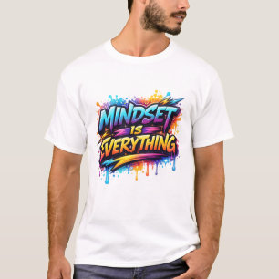 Mindset Is Everything T-Shirt