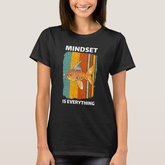 Mindset Motivational Quote Cute Goldfish Shark Fin T-Shirt (Vorderseite)