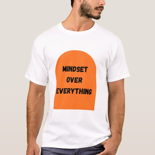 Mindset Over Everything T-Shirt | Motivationsspruc (Vorderseite)