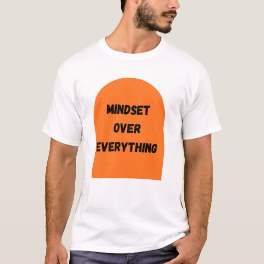 Mindset Over Everything T-Shirt | Motivationsspruc (Vorderseite)