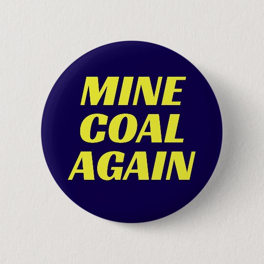 Mine Coal Again Button (Vorderseite)