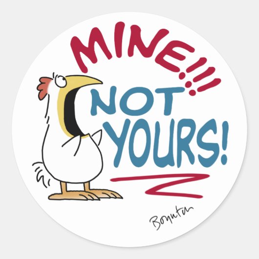 Mine Not your Boynton Chicken Runder Aufkleber (Vorderseite)