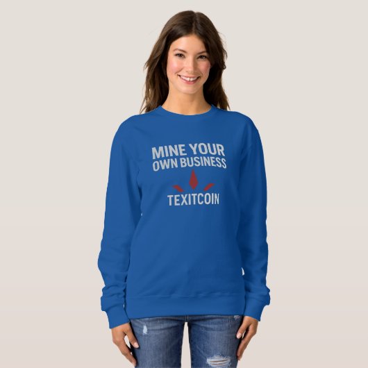 Mine your own Women's Basic Sweatshirt (Vorne ganz)