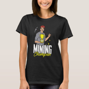 Minen Champion Prospector Miner Gold T-Shirt