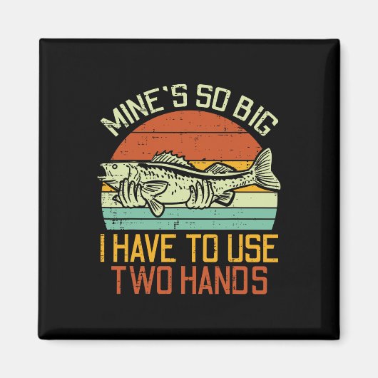 Minen so groß, dass ich 2 Hände Fisch Fisch Funny Magnet (Vorne)