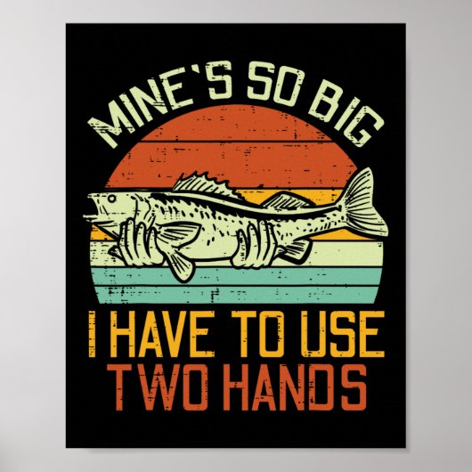 Minen so groß, dass ich 2 Hände Fisch Fisch Funny  Poster (Vorne)