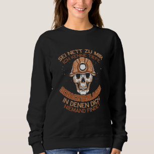Minenbergwerk - Freundschaftskohlemine Sweatshirt