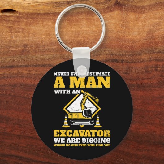 Minengrabfahrer unterschätzen nie eine alte schlüsselanhänger (Vorderseite)