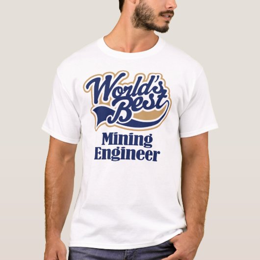 Mineningenieur-Geschenk T-Shirt (Vorderseite)