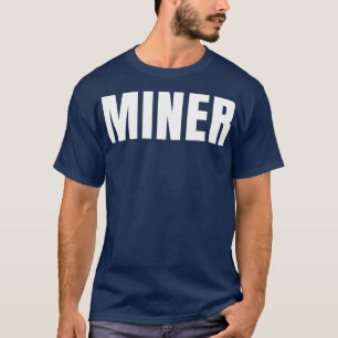 Miner Funny Job Titel Beruf Geburtstagsgeschenk Id T-Shirt