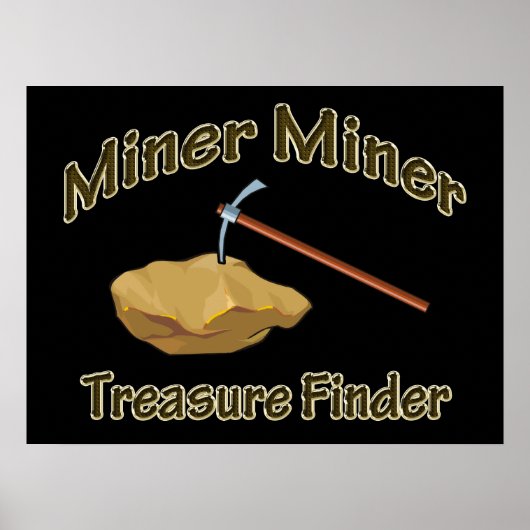 Miner Miner Treasure FIunder Poster (Vorne)
