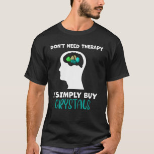 Mineral Rocks Quarz Collector Sarcasm Geology T-Shirt