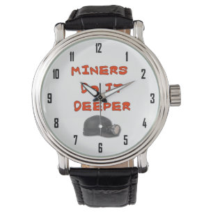 MINERS MACHEN ES TIEFER ARMBANDUHR