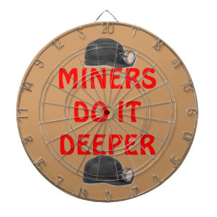 MINERS MACHEN ES TIEFER DARTSCHEIBE