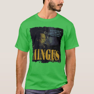 Mingus Jazz Weisheit Bassist Musiker lustig lustig T-Shirt