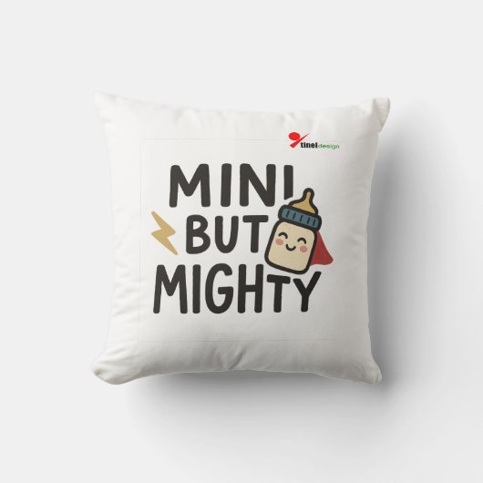 Mini aber Mighty Kissen (Vorderseite)